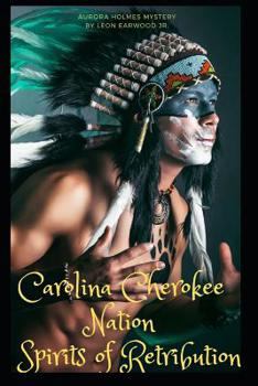 Paperback Carolina Cherokee Nation Spirits of Retribution: Aurora Holmes Mystery Book