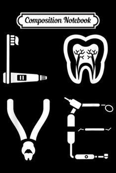 Composition Notebook: Dental Hygienist Gifts Dentist Gifts Dental Hygienist  Journal/Notebook Blank Lined Ruled 6x9 100 Pages