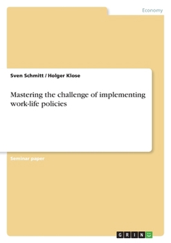 Paperback Mastering the challenge of implementing work-life policies Book