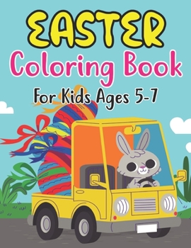 Paperback Easter Coloring Book For Kids Ages 5-7: Easter Coloring Book For Toddlers And Preschool Little Kids Ages 5-7 Large Print, Big & Easy, Simple Drawings Book