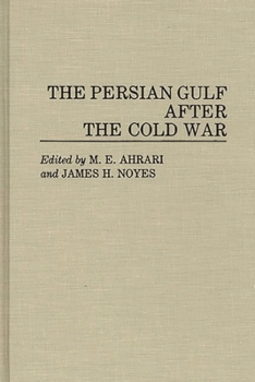 Hardcover The Persian Gulf After the Cold War Book