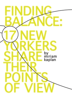 Paperback Finding Balance: 17 New Yorkers Share Their Points of View Book