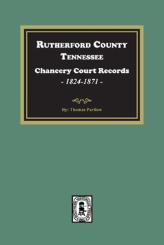 Paperback Rutherford County, Tennessee Chancery Court Records, 1845-1867 Book