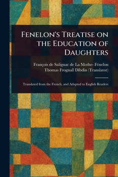 Paperback Fenelon's Treatise on the Education of Daughters Book