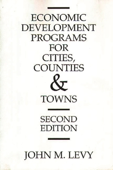 Paperback Economic Development Programs for Cities, Counties and Towns Book