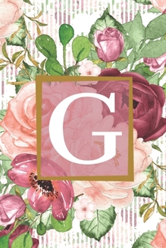 Floral Garden Monogram Letter G Journal: Lined 6x9 inch Soft Cover Notebook