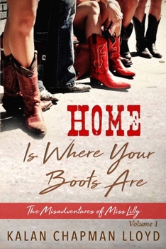 Paperback Home is Where Your Boots Are: A Sexy, Southern, Somewhat Cozy Mystery Book