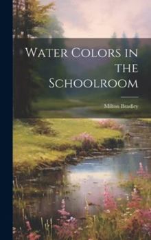 Hardcover Water Colors in the Schoolroom Book