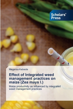 Paperback Effect of Integrated weed management practices on maize (Zea mays l.) Book