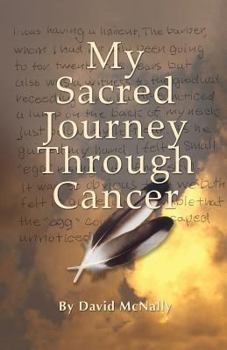 Paperback My Sacred Journey Through Cancer Book