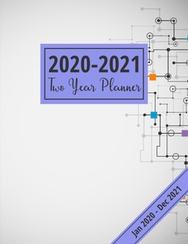 2020-2021 Two Year Planner: Technology Abstract Design: 24 Month Agenda Planner With 2-Page Spreads & Notes Pages (2020-2021 Academic Diary)
