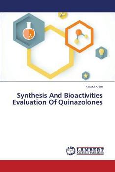 Paperback Synthesis And Bioactivities Evaluation Of Quinazolones Book