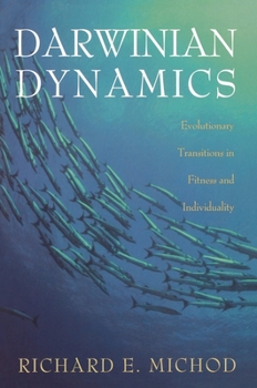 Paperback Darwinian Dynamics: Evolutionary Transitions in Fitness and Individuality Book