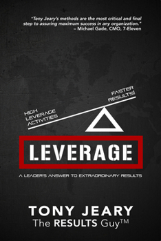 Paperback Leverage: High Leverage Activities = the Right Results Faster! Book