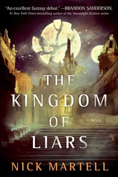 The Kingdom of Liars - Book #1 of the Legacy of the Mercenary Kings