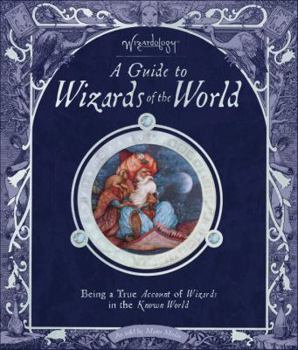 Hardcover Wizardology: A Guide to Wizards of the World [With Cards] Book