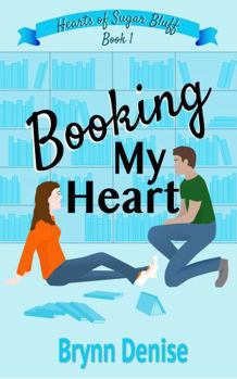 Paperback Booking My Heart (Hearts of Sugar Bluff) Book