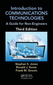 Hardcover Introduction to Communications Technologies: A Guide for Non-Engineers Book