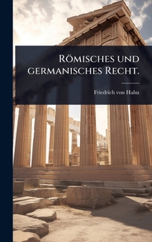 Hardcover Römisches und germanisches Recht. [German] Book