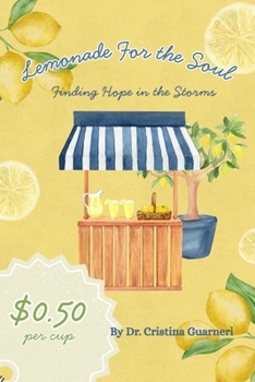 Paperback Lemonade for the Soul: Finding Hope in the Storms Book