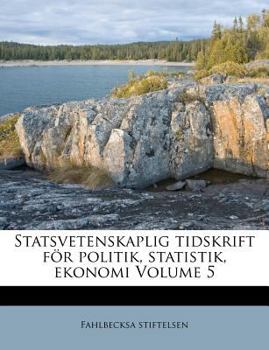 Paperback Statsvetenskaplig Tidskrift for Politik, Statistik, Ekonomi Volume 5 [Swedish] Book