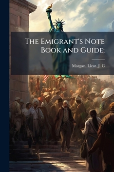 Paperback The Emigrant's Note Book and Guide; Book