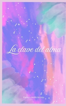 La clave del alma (Spanish Edition)