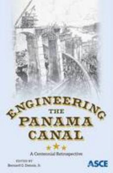Paperback Engineering the Panama Canal: A Centennial Retrospective Book