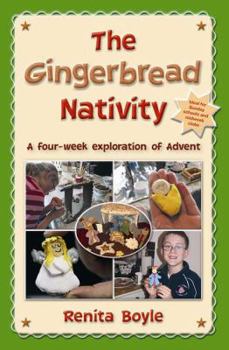 Paperback The Gingerbread Nativity: A Four-week Exploration of Advent Book