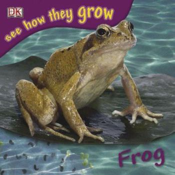 The Frog (Animal Life Stories) - Book  of the Life Cycle of a...