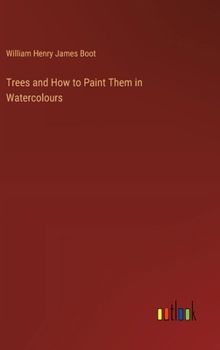 Hardcover Trees and How to Paint Them in Watercolours Book