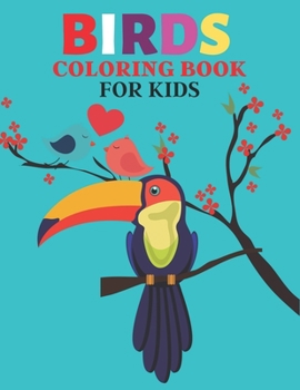Paperback Birds Coloring Book for kids: 26 Beautiful Creative Bird Designs Coloring Book for Unique Gift Book