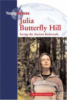 Library Binding Julia Butterfly Hill: Saving the Ancient Redwoods Book
