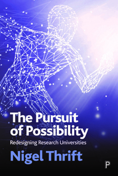 Hardcover The Pursuit of Possibility: Redesigning Research Universities Book