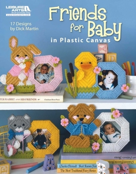 Paperback Friends for Baby in Plastic Canvas (Leisure Arts #5831) Book