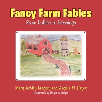 Paperback Fancy Farm Fables: From Bullies to Blessings Book