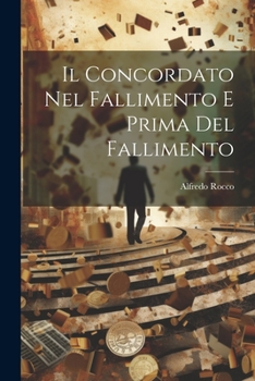 Paperback Il Concordato Nel Fallimento E Prima Del Fallimento [Italian] Book