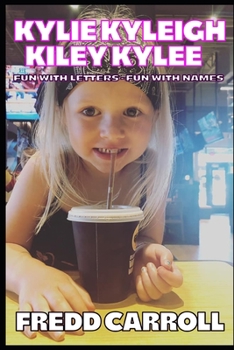 Paperback Kylie, Kyleigh, Kiley, Kylee: Fun with letters - Fun with Names Book