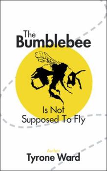 Paperback The Bumblebee Is Not Supposed to Fly Book