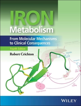 Hardcover Iron Metabolism: From Molecular Mechanisms to Clinical Consequences Book