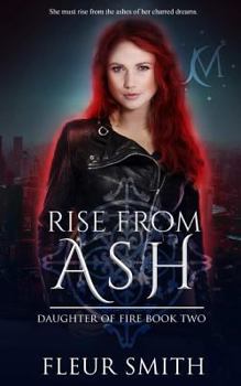 Rise from Ash - Book #2 of the Daughter of Fire