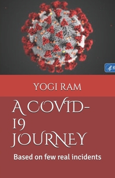 Paperback Covid-19 Journey: Based on few real incidents Book