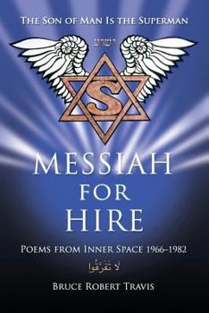 Paperback Messiah for Hire: Poems from Inner Space 1966-1982 Book