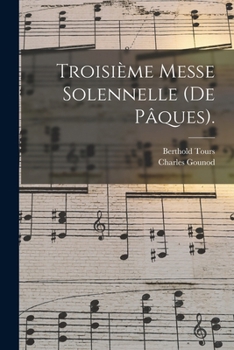 Paperback Troisième Messe Solennelle (De Pâques). [Latin] Book
