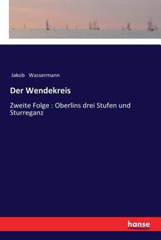 Paperback Der Wendekreis: Zweite Folge: Oberlins drei Stufen und Sturreganz [German] Book