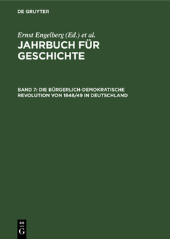 Hardcover Die Bürgerlich-Demokratische Revolution Von 1848/49 in Deutschland: Studien Zu Ihrer Geschichte Und Wirkung, Band 1 [German] Book