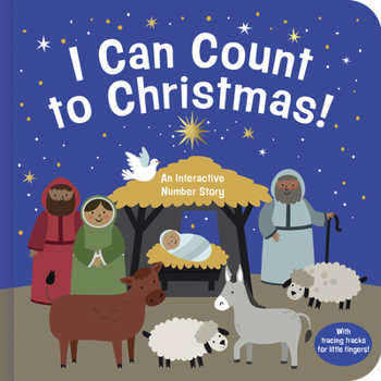 Board book I Can Count to Christmas!: An Interactive Number Learning Story Book