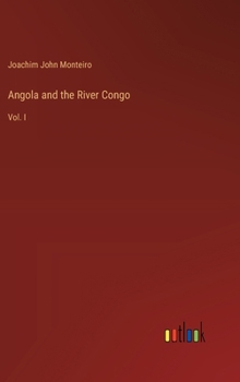 Hardcover Angola and the River Congo: Vol. I Book