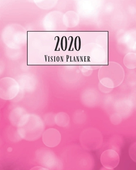 Paperback 2020 Vision Planner: Pink Bubbles Themed Vision Board & Goal Setting Organizer Track Your Dreams Weekly Monthly Calendar Book
