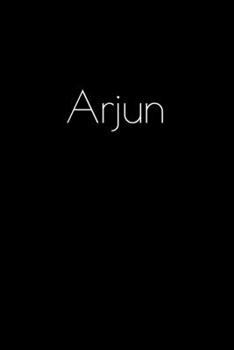 Paperback Arjun: Notebook / Journal / Diary - 6 x 9 inches (15,24 x 22,86 cm), 150 pages. Personalized for Arjun. Book